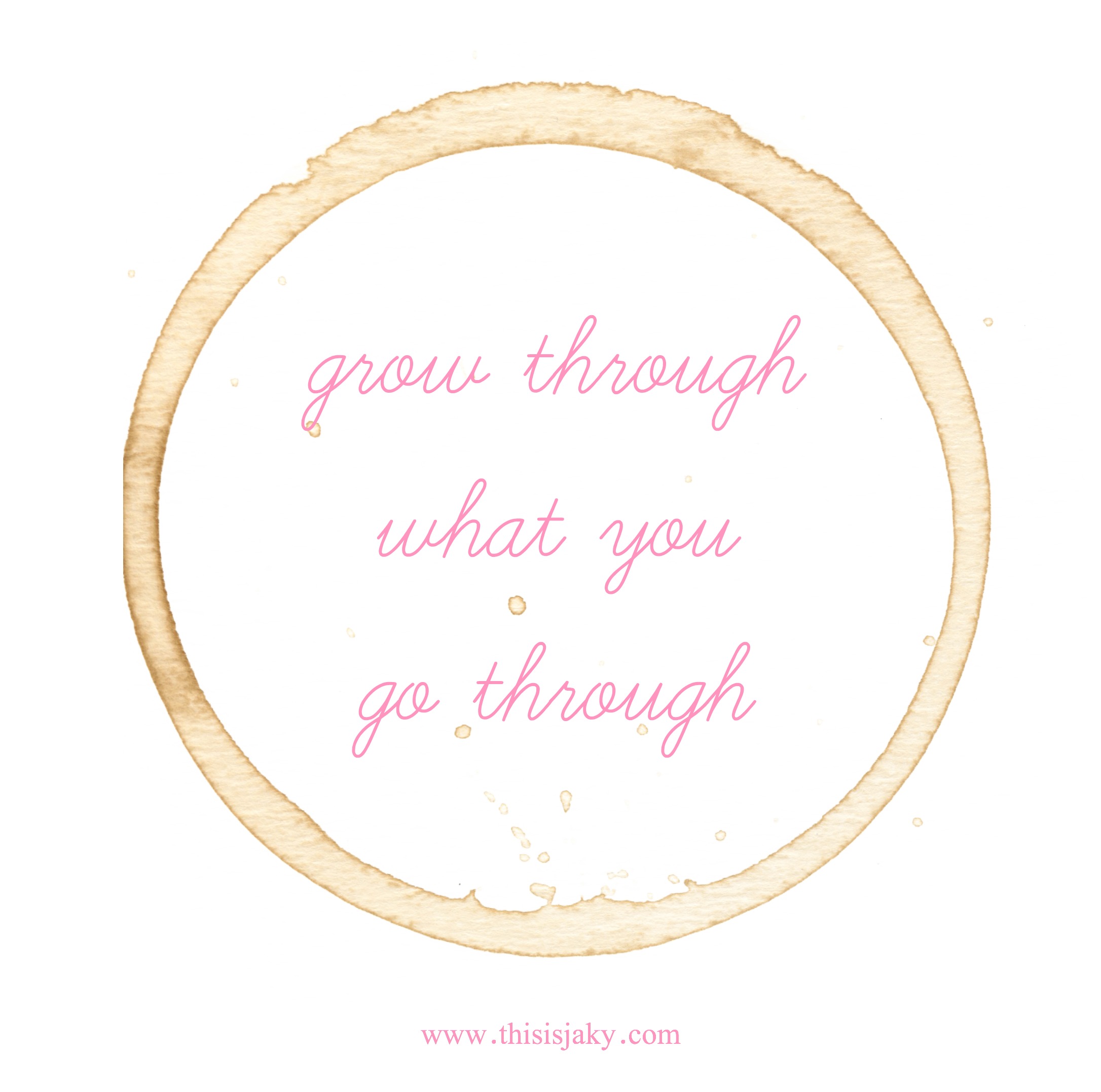 grow through what you go through.jpg