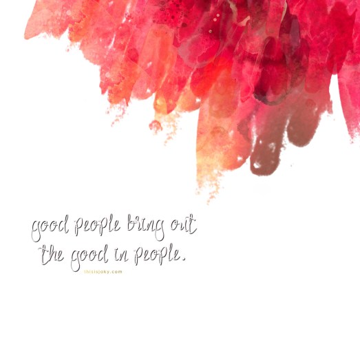 Good people bring out .jpg