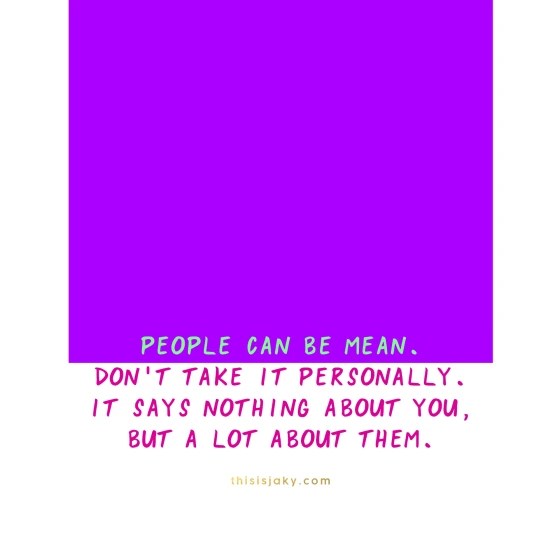 People can be&nbsp;mean.