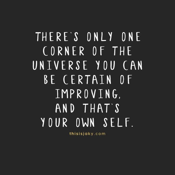 Your own self.