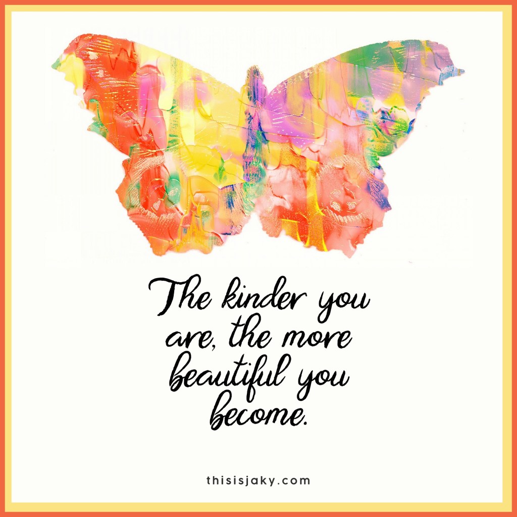 Kind equals beautiful.