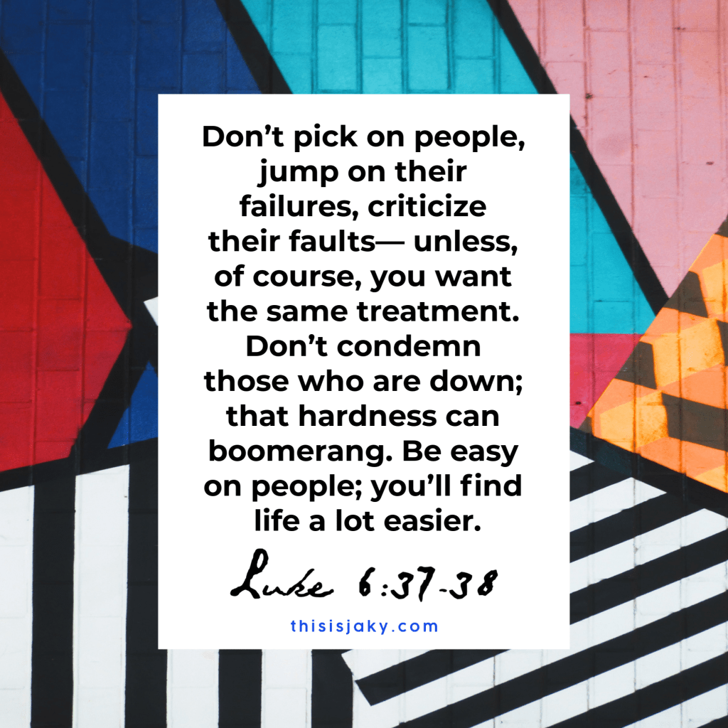 Be easy on&nbsp;people.